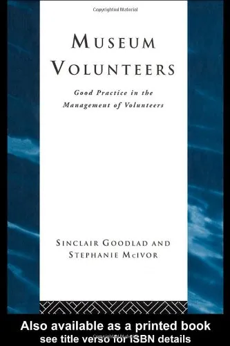 Museum Volunteers: Good Practice in the Management of Volunteers (Heritage)