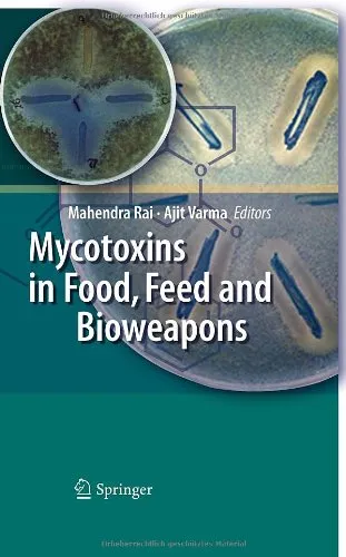 Mycotoxins in Food, Feed and Bioweapons