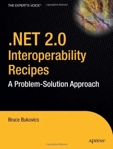 .NET 2.0 Interoperability Recipes: A Problem-Solution Approach