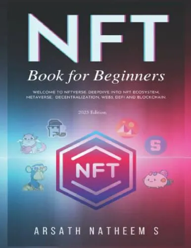 Cover of NFT BOOK FOR BEGINNERS: Welcome to NFTverse: Deepdive into NFT Ecosystem, Metaverse, Decentralization, Web3, DeFi and Blockchain: NFT Book for Dummies 2023 Edition
