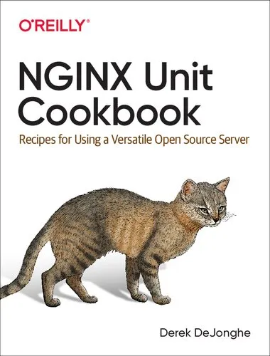 NGINX Unit Cookbook: Recipes for Using a Versatile Open Source Server