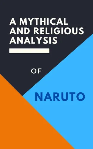 Naruto: A Mythical and Religious Analysis