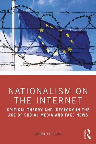 Nationalism on the Internet: Critical Theory and Ideology in the Age of Social Media and Fake News