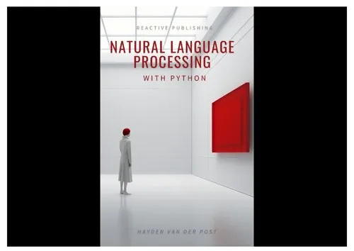 Natural Language Processing with Python: A comprehensive guide to NLP in the age of AI for 2024