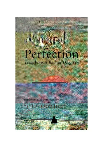 Natural Perfection: Lonchenpa's Radical Dzogchen