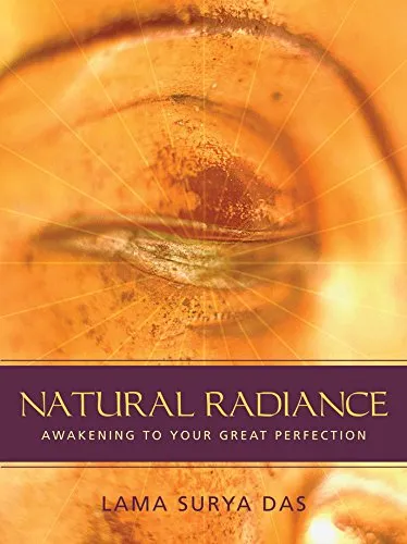 Natural Radiance: Awakening to Your Great Perfection