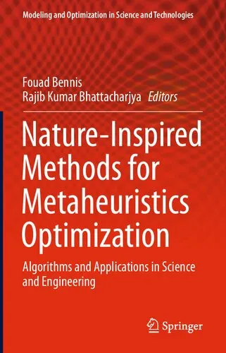 Nature-Inspired Methods for Metaheuristics Optimization: Algorithms and Applications in Science and Engineering (Modeling and Optimization in Science and Technologies (16), Band 16)