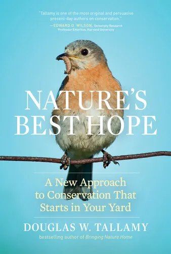 Nature's Best Hope: A New Approach to Conservation that Starts in Your Yard