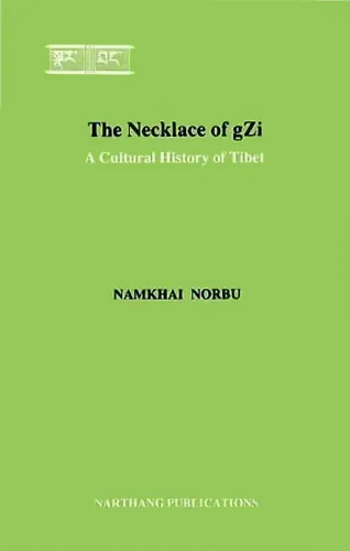 Necklace of Gzi: A Cultural History of Tibet