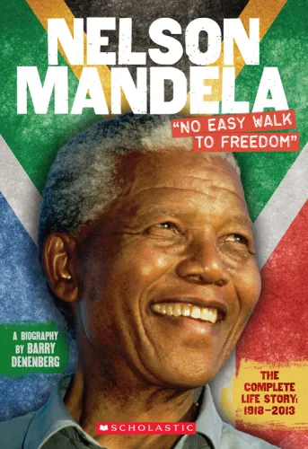 Nelson Mandela: ''no easy walk to freedom''