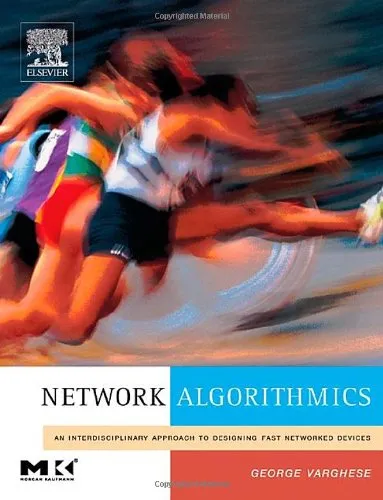 Network Algorithmics: An Interdisciplinary Approach to Designing Fast Networked Devices