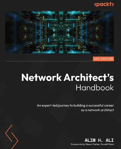 Network Architect's Handbook: An expert-led journey to building a successful career as a network architect