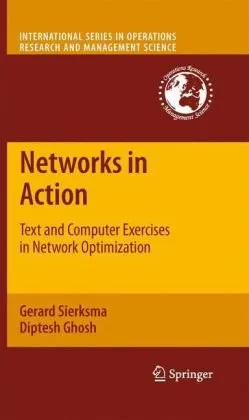 Networks in action: text and computer exercises in network optimization