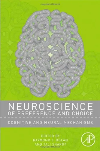 Neuroscience of Preference and Choice: Cognitive and Neural Mechanisms