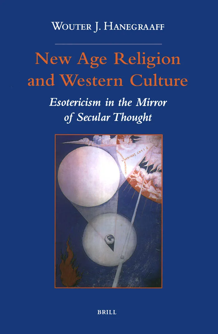 New Age religion and Western culture: esotericism in the mirror of secular thought