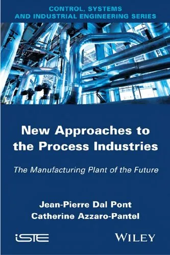 New Appoaches in the Process Industries: The Manufacturing Plant of the Future (Focus)