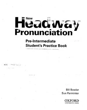 New Headway Pre-Intermediate. Pronunciation Student's Practice Book