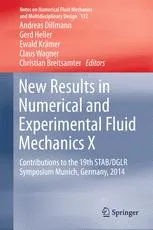 New Results in Numerical and Experimental Fluid Mechanics IX: Contributions to the 18th STAB/DGLR Symposium, Stuttgart, Germany, 2012