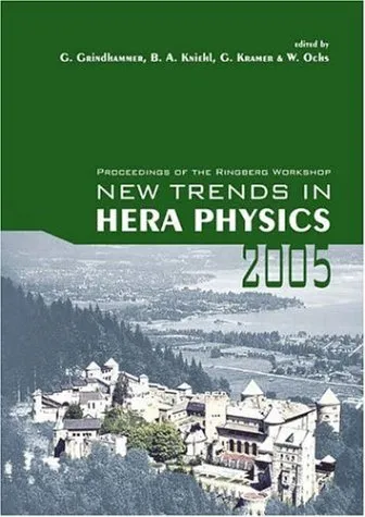 New Trends in Hera Physics 2005: proceedings of the Ringberg Workshop [2 - 7 October 2005 at Ringberg Castle]