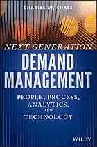 Next generation demand management : people, process, analytics, and technology