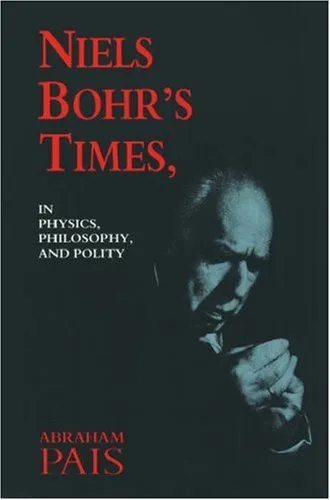 Niels Bohr's Times,: In Physics, Philosophy, and Polity