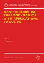 Non-Equilibrium Thermodynamics with Application to Solids: Dedicated to the Memory of Professor Theodor Lehmann