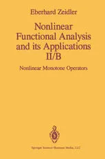 Nonlinear Functional Analysis and its Applications: II/B: Nonlinear Monotone Operators