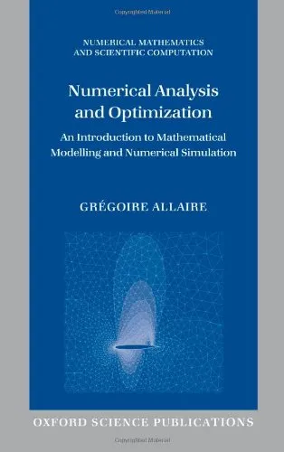 Numerical Analysis and Optimization: An Introduction to Mathematical Modelling and Numerical Simulation (Numerical Mathematics and Scientific Computation)