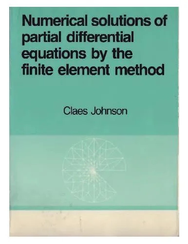 Numerical Solution of Partial Differential Equations by the Finite Element Method