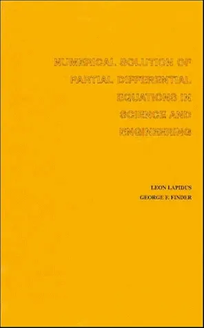 Numerical Solution of Partial Differential Equations in Science and Engineering