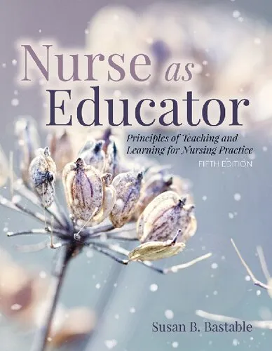 Nurse as Educator: Principles of Teaching and Learning for Nursing Practice