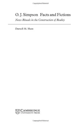 O. J. Simpson Facts and Fictions: News Rituals in the Construction of Reality