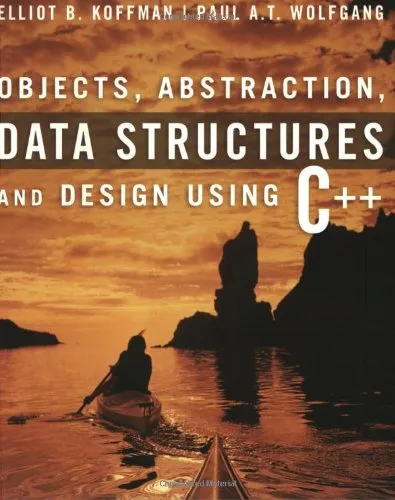 Objects, Abstraction, Data Structures and Design: Using C++