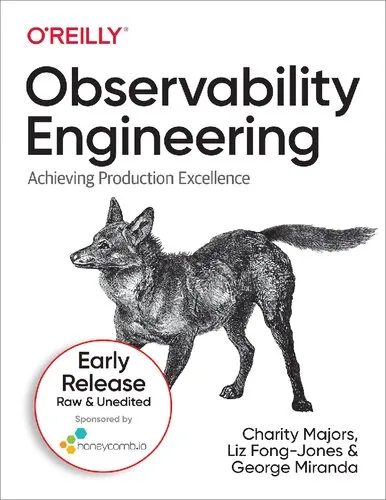 Observability Engineering: Achieving Production Excellence