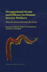 Occupational Strain and Efficacy in Human Service Workers: When the Rescuer Becomes the Victim