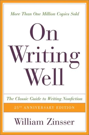 On Writing Well, 25th Anniversary: The Classic Guide to Writing Nonfiction (On Writing Well)