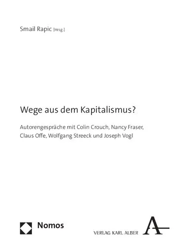 On the Crisis of Capitalism: With Contributions by Regina Kreide, Georg Lohmann, Jo Moran-Ellis/Heinz Sünker, Smail Rapic, Anne Reichold, and Wolfgang ... dem Kapitalismus? / Ways out of Capitalism?)