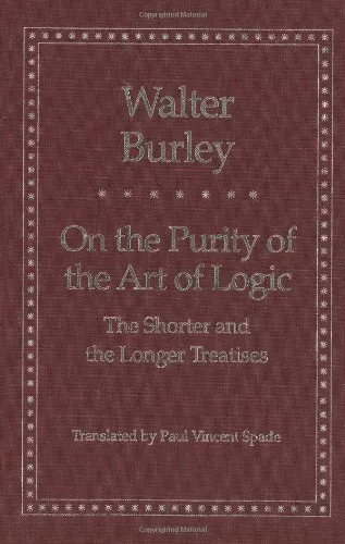 On the Purity of the Art of Logic: The Shorter and the Longer Treatises (Yale Library of Medieval Philosophy Seri)