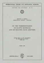 On the Thermodynamics of Elastic Materials and of Reacting Fluid Mixtures: Course Held at the Department of Mechanics of Solids June 1971