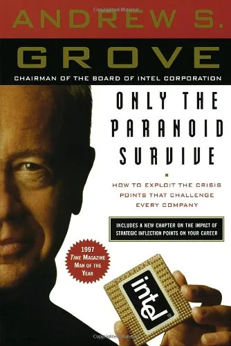 Only the Paranoid Survive: How to Exploit the Crisis Points That Challenge Every Company