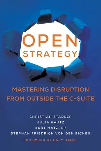 Open Strategy: Mastering Disruption from Outside the C-Suite