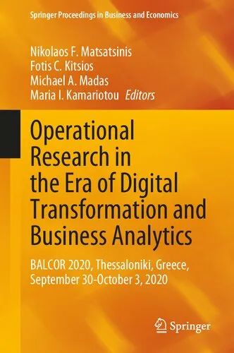 Cover of Operational Research in the Era of Digital Transformation and Business Analytics: BALCOR 2020, Thessaloniki, Greece, September 30-October 3, 2020
