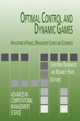 Optimal Control and Dynamic Games Applications in Finance Management Science and Economics