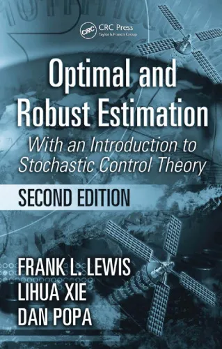 Cover of Optimal and robust estimation: with an introduction to stochastic control theory (Second Edition)