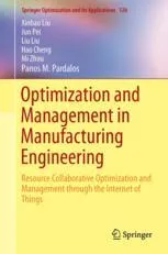 Cover of Optimization and Management in Manufacturing Engineering: Resource Collaborative Optimization and Management through the Internet of Things