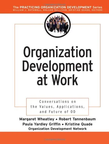 Organization Development at Work: Conversations on the Values, Applications, and Future of OD