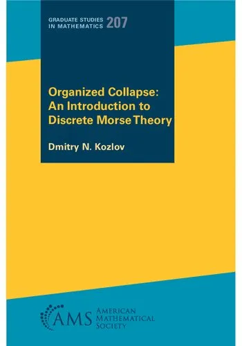 Organized Collapse: An Introduction to Discrete Morse Theory (Graduate Studies in Mathematics)