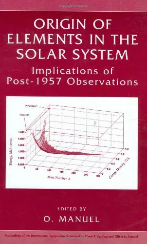 Origin of Elements in the Solar System: Implications of Post-1957 Observations