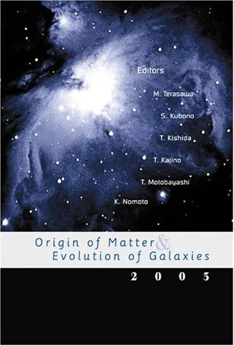 Origin of Matter and Evolution of Galaxies 2003: RIKEN, Japan 17 - 19 November 2003 (2004)(en)(604