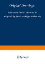 Original Drawings by Rembrandt Harmensz van Rijn: Reproduced in the Colours of the Originals by Emrik & Binger at Haarlem First Series